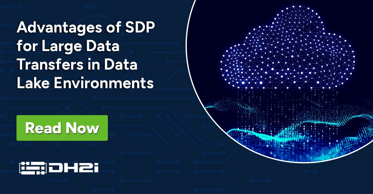 Revolutionizing Data Networks – Advantages of SDP for Large Data Transfers in Data Lake Environments