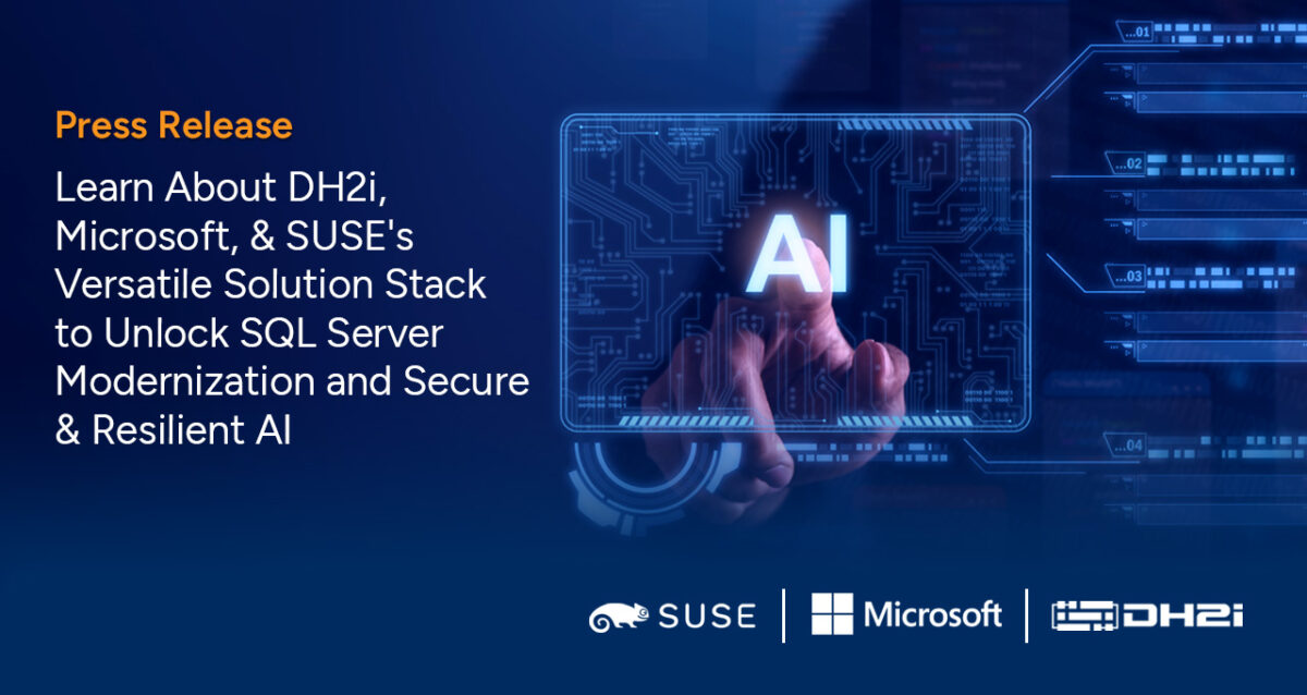 DH2i, Microsoft, and SUSE to Present Two Sessions on Secure, Resilient AI and Data Platforms at SUSECON 2025