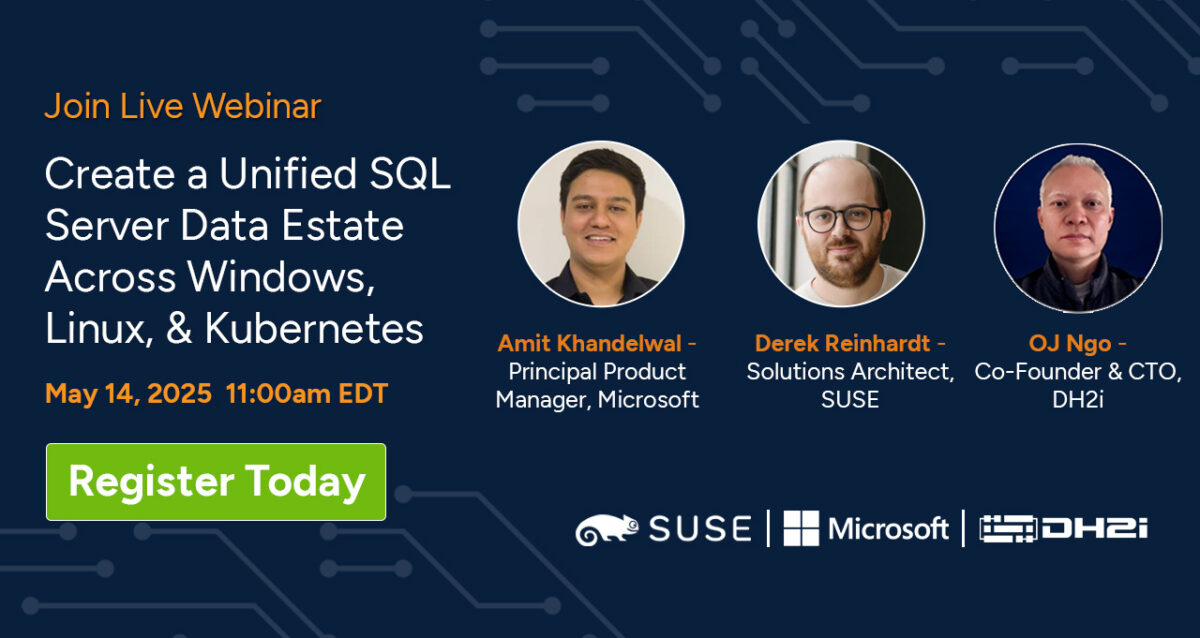 DH2i, Microsoft, and SUSE to Present Live Talk, “Create a Unified SQL Server Data Estate Across Windows, Linux, & Kubernetes”