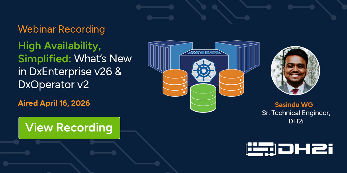 SQL Server High Availability Simplified | DxEnterprise v26 Webinar